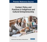 Context, Policy, And Practices In Indigenous And Cultural Entrepreneurship