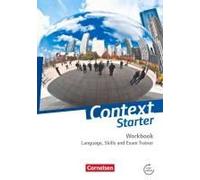 Context Starter. Language, Skills And Exam Trainer. Ohne Answer Key