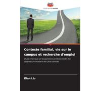 Contexte familial, vie sur le campus et recherche d'emploi