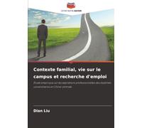 Contexte familial, vie sur le campus et recherche d'emploi: Étude empirique sur les aspirations professionnelles des diplômés universitaires en Chine centrale
