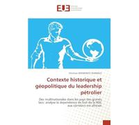 Contexte historique et géopolitique du leadership pétrolier: Des multinationales dans les pays des grands lacs: analyse la dependence de l'est de la RDC aux corridors est africain