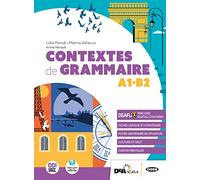 Contextes de grammaire. A1-B2. Per le Scuole superiori. Con e-book. Con espansione online