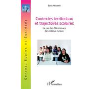 Contextes territoriaux et trajectoires scolaires Le cas des filles issues des milieux ruraux - Boris Meunier - L'harmattan - broché - Essai