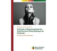 Contexto E Representação Do Feminino Por Chico Buarque De Hollanda