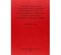 Contextos Cerámicos De La Antigüedad Tardía Y Alta Edad Media, Siglos Iv-Viii D. C., En Los Asentamientos Rurales De La Lusitania Septentrional (Provincia De Salamanca, España)