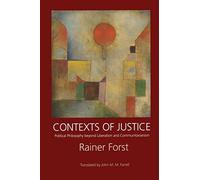 Contexts of Justice: Political Philosophy beyond Liberalism and Communitarianism