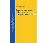Contextual Approaches To Truth And The Strengthened Liar Paradox