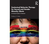Contextual Behavior Therapy For Sexual And Gender Minority Clients