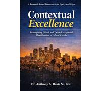 Contextual Excellence: Reimagining Gifted and Twice-Exceptional Identification in Urban Los Angeles