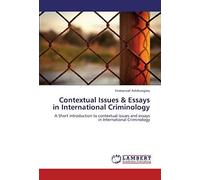 Contextual Issues & Essays In International Criminology