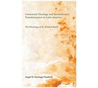 Contextual Theology And Revolutionary Transformation In Latin America