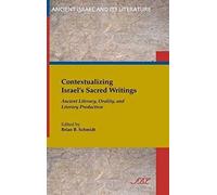 Contextualizing Israel's Sacred Writings
