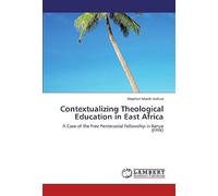 Contextualizing Theological Education In East Africa