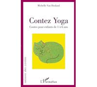 Contez Yoga: Contes pour enfants de 1 à 6 ans