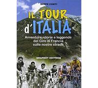 Conti, B: Tour D'italia. Avventure, Storie E Leggende Del Gi