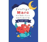 Contigo Marc Hasta El Infinito Y Mã¡S Allã¡: Cuentos Personalizados