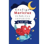 CONTIGO MARICRUZ HASTA EL INFINITO Y MÁS ALLÁ