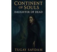 Continent of Souls: Daughter of Dead