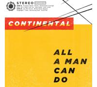 Continental - All a Man Can Do