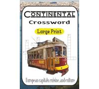 Continental Crossword Brain Workout: 60 Mixed-Difficulty Puzzles from Lisbon to Lapland