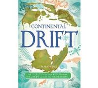 Continental Drift The Evolution of Our World from the Origins of Life to the Far Future by Martin Ince Martin Ince (Auteur)
