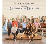 Continental Drifters - White Noise&Lightning:the Best of Continental Drif
