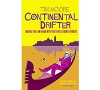 Continental Drifter Moore, Tim (Auteur)
