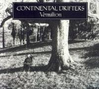 Continental Drifters - Vermilion/Lim.ed.+7" [Vinyl LP]