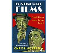 Continental Films: French Cinema Under German Control