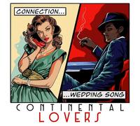 Continental Lovers - Connection / Wedding Song [Red Vinyl 7" single]