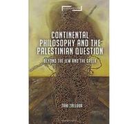 Continental Philosophy and the Palestinian Question (Suspensions: Contemporary Middle Eastern and Islamicate Thought) - [Version Originale] Inconnu (Auteur)