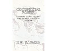 Continental Power - Gag Blank Book to Send Your Army Buddies: Definitive Reasons the Army Will Always Be Superior to the Navy