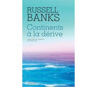 Continents à la dérive - Russell Banks - Actes sud - broché - Roman