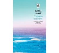 Continents à la dérive Russell Banks (Auteur), Pierre Furlan (Traduction)