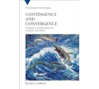 Contingency and Convergence: Toward a Cosmic Biology of Body and Mind