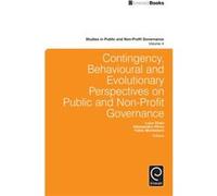 Contingency Behavioural and Evolutionary Perspectives on Public and NonProfit Governance Fabio Monteduro, Alessandro Hinna, Luca Gnan (Auteur)
