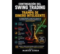 Continuación del swing trading con trampa de dinero inteligente: Un enfoque basado en reglas para capturar los movimientos de continuación posteriores a la ruptura de liquidez