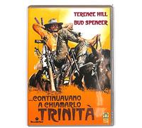 ... continuavano a chiamarlo Trinità