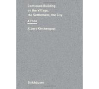 Continued Building On City, Settlement, Village: A Plea