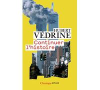 Hubert Védrine – Continuer l'histoire – Étude – Poche