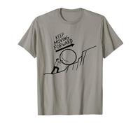 Continuez à avancer T-Shirt
