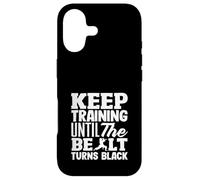 Continuez à Vous entraîner jusqu'à ce Que la Ceinture devienne Noire Coque pour iPhone 17