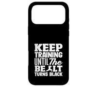 Continuez à Vous entraîner jusqu'à ce Que la Ceinture devienne Noire Coque pour iPhone 17 Pro Max