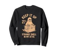 Continuez comme ça (il y Aura Une Odeur étrange dans Mon Grenier) Halloween Sweatshirt