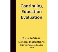 Continuing Education Evaluation: Form 14364 & General Instructions 2025