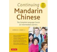 Continuing Mandarin Chinese: The Complete Language Course for Intermediate Learners