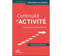 Continuité d'activité Construire un PCA efficace - Véronique Naly Demachy - Cnpp Entreprises - broché - Guide