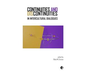 Continuities and Discontinuities in Intercultural Dialogues: Essays Mapping the Manitoba-Szeged Partnership
