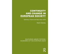 Continuity and Change in European Society Germany, France and Italy since 1870 - Martin Kolinsky - Routledge - ebook (ePub) - Livre