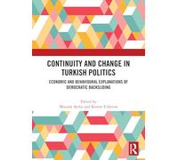 Continuity and Change in Turkish Politics: Economic and Behavioural Explanations of Democratic Backsliding